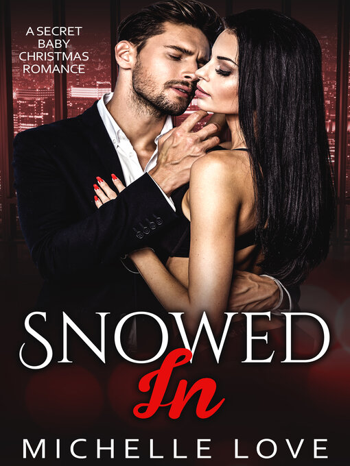 Title details for Snowed In by Michelle Love - Available